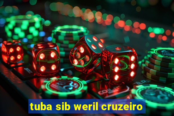 tuba sib weril cruzeiro